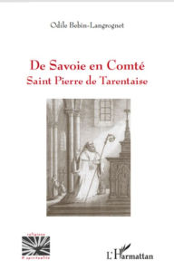 Title: De Savoie en Comté: Saint Pierre de tarentaise, Author: odile bebin-langrognet