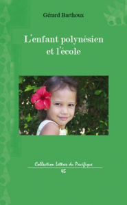 Title: L'enfant polynésien et l'école, Author: Gérard Barthoux