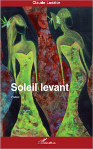 Title: Soleil levant: Poésie, Author: Claude Luezior