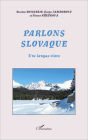 Parlons slovaque: Une langue slave