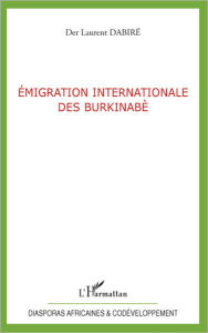 Title: Emigration internationale des Burkinabè, Author: Der Laurent Dabire