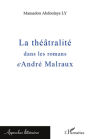 La théâtralité dans les romans d'André Malraux