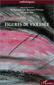 Title: Figures de violence, Author: Bernard Perron