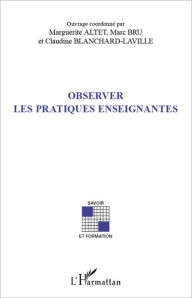 Title: Observer les pratiques enseignantes, Author: Claudine Blanchard-Laville