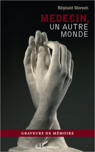 Title: Médecin, un autre monde, Author: Réginald Moreels