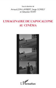 Title: L'imaginaire de l'apocalypse au cinéma, Author: Arnaud Join-Lambert