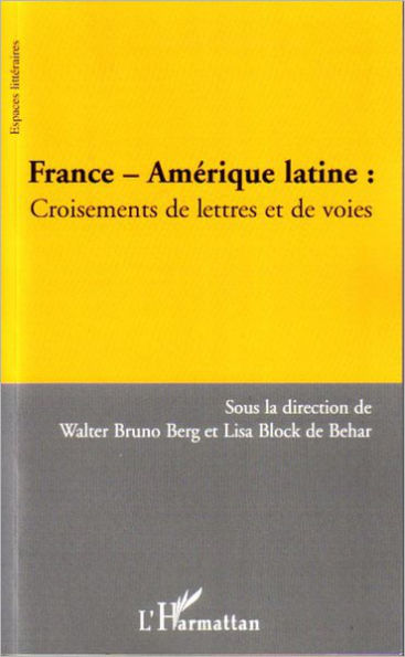 France - Amérique latine: Croisements de lettres et de voies