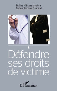 Title: Défendre ses droits de victime, Author: Bernard Gouraud
