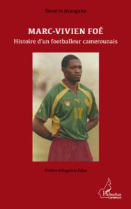 Title: Marc-Vivien Foé. Histoire d'un footballeur camerounais, Author: Séverin Atangana