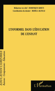 Title: L'informel dans l'éducation de l'enfant, Author: Dominique Groux