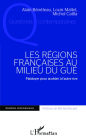 Les régions françaises au milieu du gué: Plaidoyer pour accéder à l'autre rive