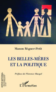 Title: Les belles-mères et la politique, Author: Manon Réguer-Petit