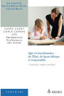 Agir en fonctionnaire de l'État et de façon éthique et responsable (sujets corrigés): CAPES - CAPET - CAPLP - CAPEPS - CPE - Agrégations - Professeurs des écoles