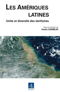 Title: Les Amériques latines: Unité et diversité des territoires, Author: Editions Sedes
