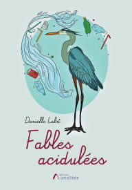 Title: Fables acidulées, Author: Danielle Labit