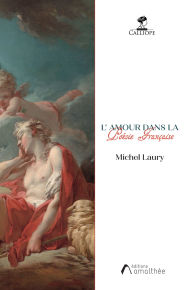 Title: L'amour dans la poésie française, Author: Michel Laury