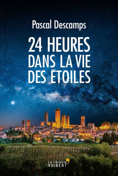 24 heures dans la vie des étoiles