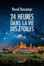 24 heures dans la vie des étoiles