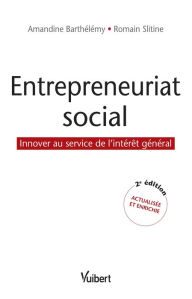Title: Entrepreneuriat social - Innover au service de l'intérêt général: Innover au service de l'intérêt général, Author: Amandine Barthelemy