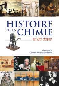 Title: Histoire de la chimie en 80 dates, Author: Alain Sevin