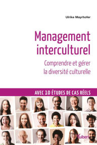 Title: Management interculturel : Comprendre et gérer la diversité culturelle: Comprendre et gérer la diversité culturelle, Author: Ulrike Mayrhofer
