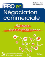Title: Pro en Négociation commerciale: 54 outils et 11 plans d'action métier, Author: Catherine Ozon