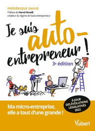 Title: Je suis auto-entrepreneur !: Ma micro-entreprise, elle a tout d'une grande, Author: Hervé Novelli