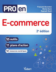 Title: Pro en e-commerce: 55 outils et 11 plans d'action, Author: Michel Koch