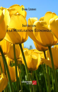 Title: Initiation à la Modélisation Economique, Author: Diana Loubaki