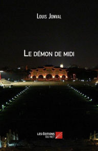 Title: Le démon de midi, Author: Louis Jonval