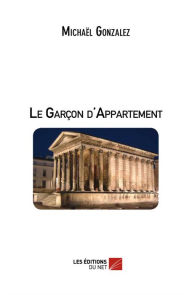 Title: Le Garçon d'Appartement, Author: Michaël Gonzalez