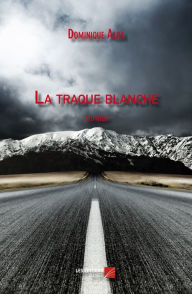 Title: La traque blanche, Author: Dominique Alba