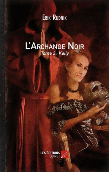 L'Archange Noir: Tome 2 : Kelly