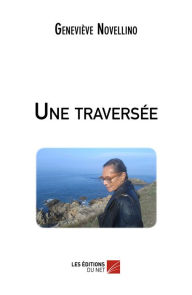 Title: Une traversée, Author: Geneviève Novellino