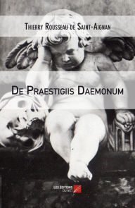 Title: De Praestigiis Daemonum, Author: Thierry Rousseau de Saint-Aignan