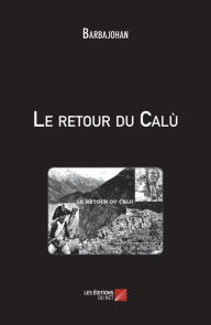 Title: Le retour du Calù, Author: Barbajohan