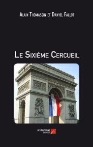 Title: Le Sixième Cercueil, Author: Alain Thomassin