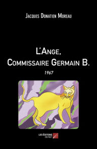 Title: L'Ange, Commissaire Germain B.: 1967, Author: Jacques Donatien Moreau