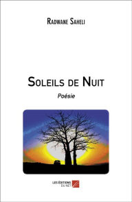 Title: Soleils de Nuit: Poésie, Author: Radwane Saheli