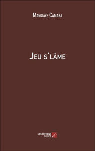 Title: Jeu s'lâme, Author: Mandiaye Camara