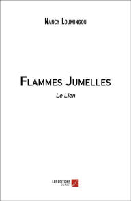 Title: Flammes Jumelles: Le Lien, Author: Nancy Loumingou