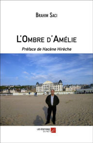 Title: L'Ombre d'Amélie, Author: Brahim Saci