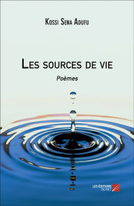 Title: Les sources de vie, Author: Kossi Sena Adufu