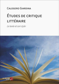 Title: Études de critique littéraire: Le texte et son style, Author: Calogero Giardina