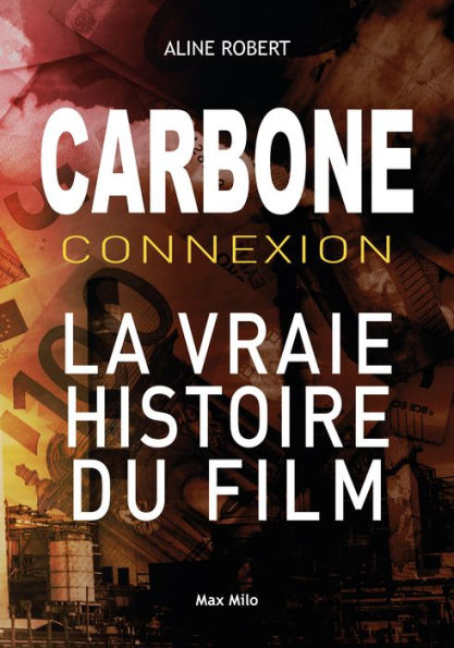 Carbone connexion: Le casse du siècle