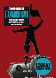 Title: Comprendre l'anarchisme, Author: Maxime Foerster
