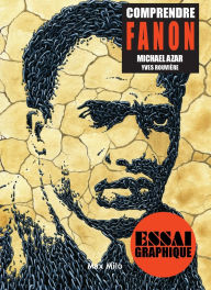 Title: Comprendre Fanon: Vers un nouvel humanisme, Author: Michael Azar
