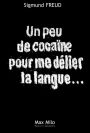 Un peu de cocaïne pour me délier la langue