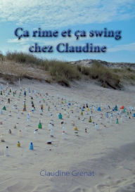 Title: ï¿½a rime et ï¿½a swing chez Claudine, Author: Claudine Grenat