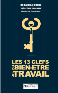 Title: Les 13 clés du bien-être au travail, Author: Mathias Mondo